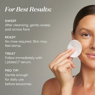 How to use ( plated ) Exosome Enhancer Daily Prep Pads: sweep, no rinse, follow with serum